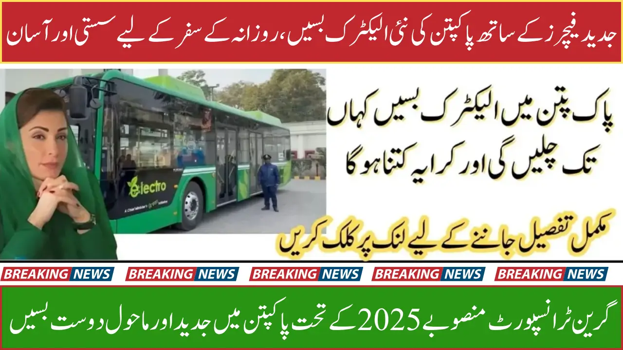 Electric Buses Hit the Roads of Pakpattan, Know Fares, and Route Map